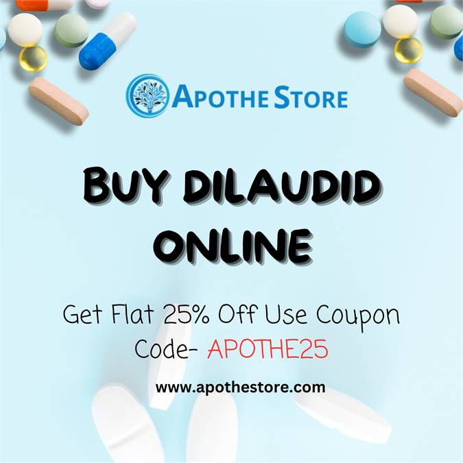 Buy Dilaudid Online Affordable Prices with Fast Shipping